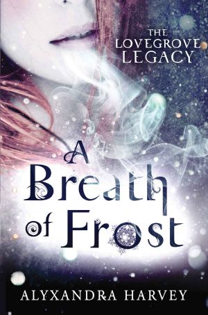 [The Witches of London 01] • A Breath of Frost (The Lovegrove Legacy)